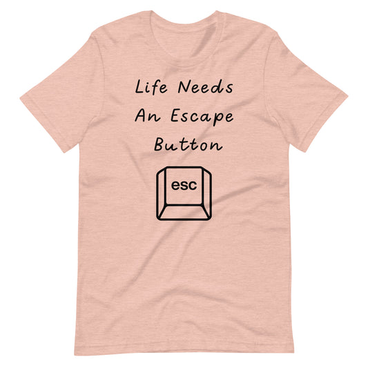 Life Needs An Escape Button Shirt